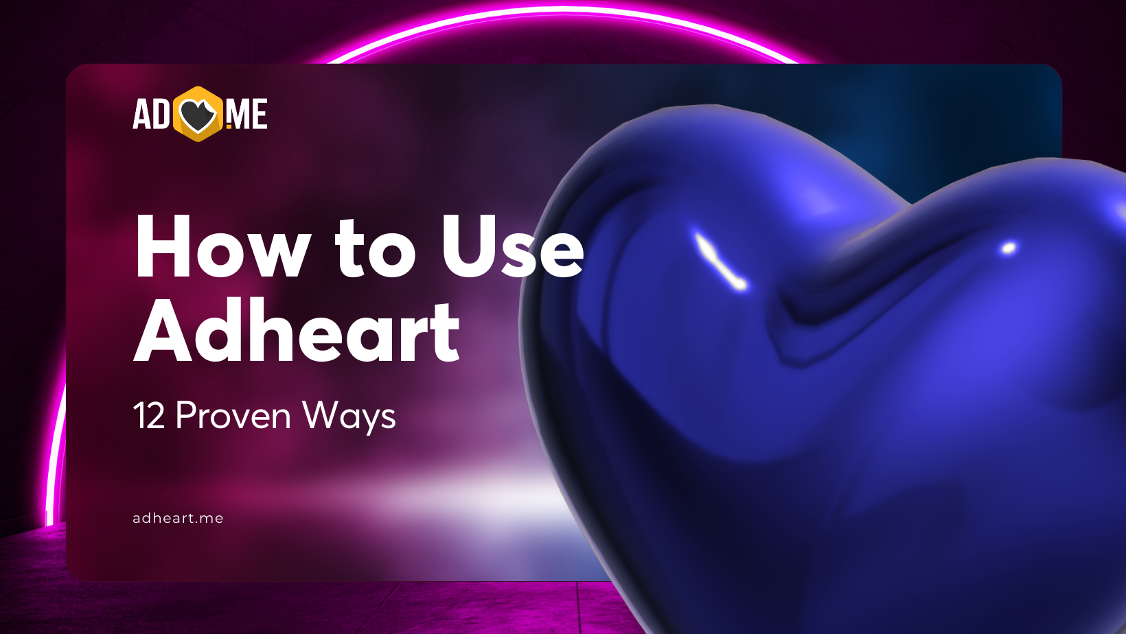 How to Use Adheart Ad Spy Tool: 12 Proven Ways