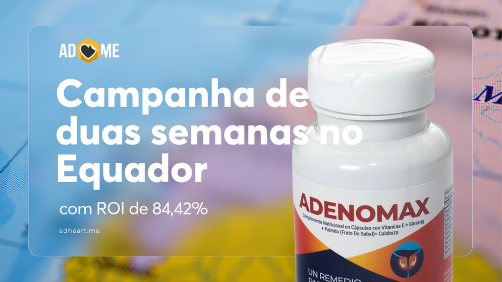 Case: Campanha de duas semanas no Equador com ROI de 84,42%