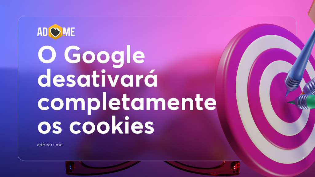 O Google desativará completamente os cookies no 3o trimestre de 2024. O que isso significa para os profissionais de marketing?