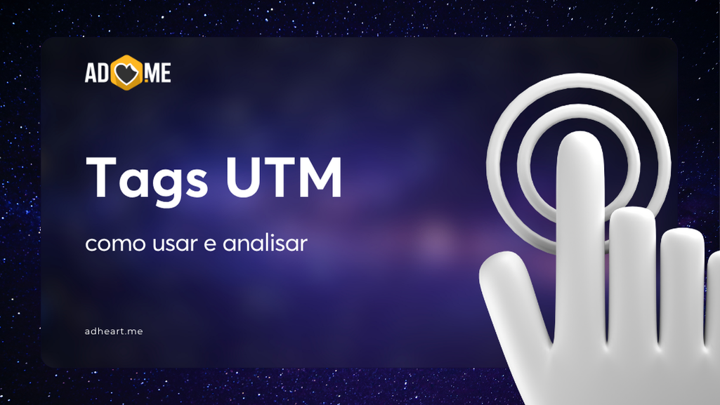 Tags UTM: como usar e analisar