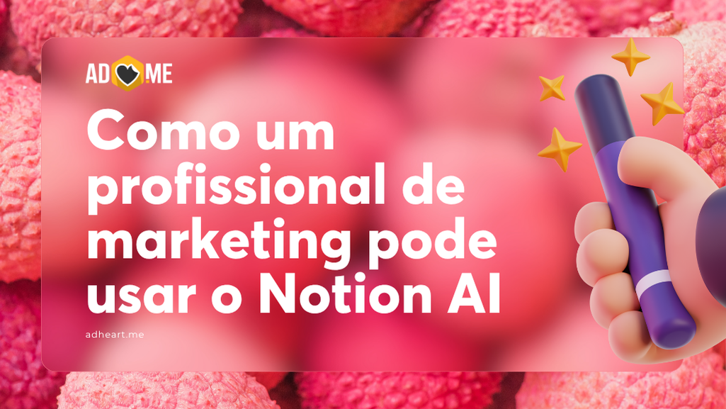 Como um profissional de marketing pode usar o Notion AI