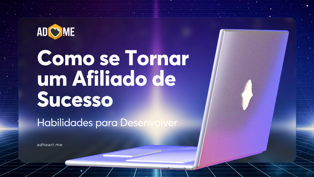 Como se Tornar um Afiliado de Sucesso: Habilidades para Desenvolver