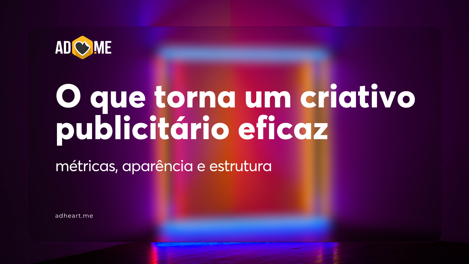O que torna um criativo publicitário eficaz: métricas, aparência e estrutura